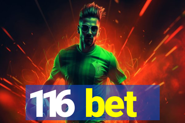 116 bet